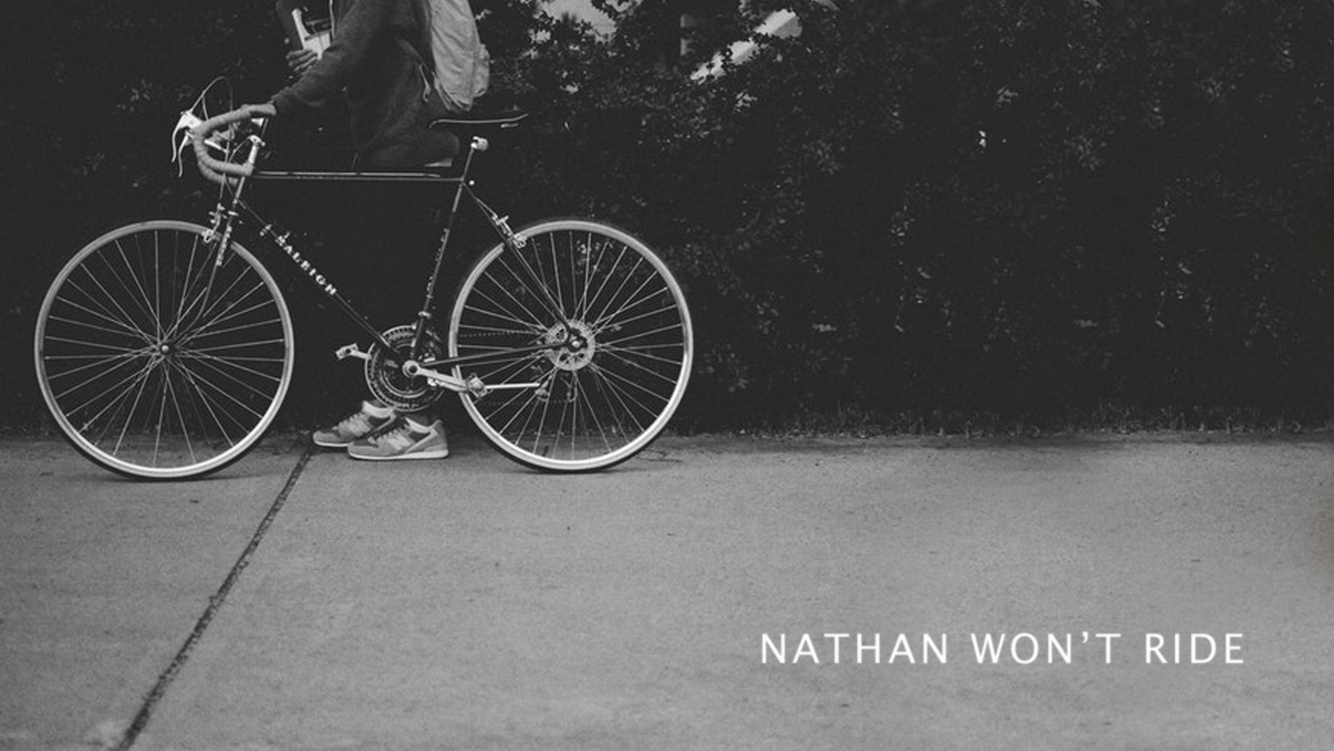 Nathan Won't Ride
